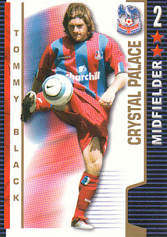 Tommy Black Crystal Palace 2004/05 Shoot Out #135
